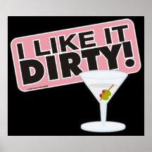I Like it Dirty Poster