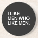 I LIKE MEN WHO LIKE MEN -.png Beverage Coaster