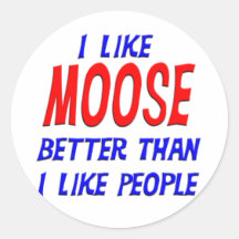 I Like Moose Better Than I Like People Sticker