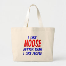 I Like Moose Better Than I Like People Tote Bag