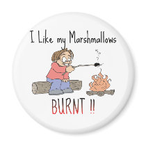 I like my mashmallows burnt magnets