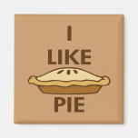 I Like Pie Fridge Magnet