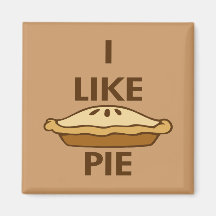 I Like Pie Fridge Magnet