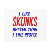 I Like Skunks Better Than I Like People Postcard
