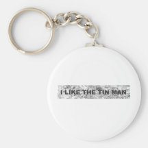 I like the Tin Man Keychain