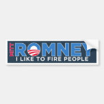 I Like To Fire People Bumper Stickers