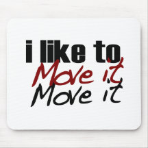 I Like To Move It Mouse Pad