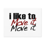 I Like To Move It Post Cards