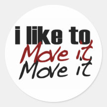 I Like To Move It Stickers