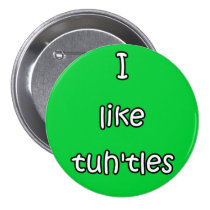 I like tuh'tles buttons