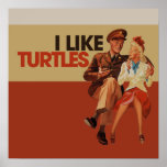 I Like Turtles posters