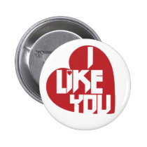 I Like You buttons
