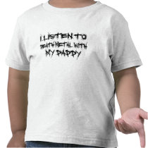 I Listen To Death Metal With My Daddy