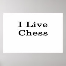 I Live Chess Posters