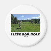 I Live For Golf (Golfer On A Golf Course) Magnet
