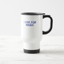 I Live for Magic Mug