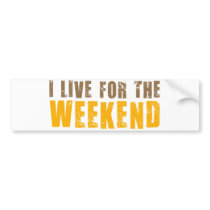 I Live For The Weekend