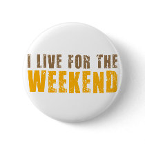 I Live For The Weekend