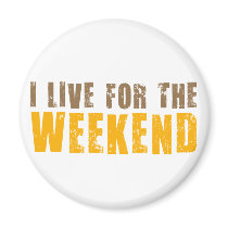 I Live For The Weekend