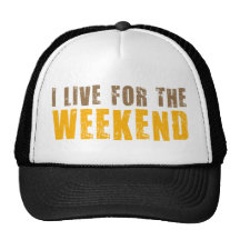 I Live For The Weekend Mesh Hats