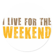 I Live For The Weekend