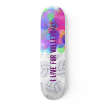 I LIVE FOR VOLLEYBALL SKATEBOARD DECK