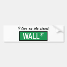 "I live on the street Wall St" Bumper Sticker