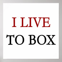 I Live To Box Print