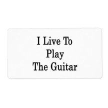 I Live To Play The Guitar Personalized Shipping Label