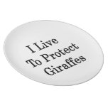 I Live To Protect Giraffes Dinner Plates