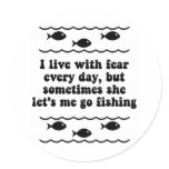I live with fear every day. sticker