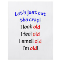 I look old, I feel old ...