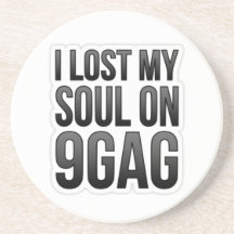 I Lost My Soul on 9GAG - Premium Coaster