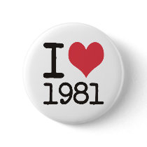 I Love 1981 Heart Products & Designs! Buttons