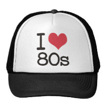 I Love 80s Products & Designs! Hat