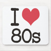 I Love 80s Products & Designs! Mouse Pads