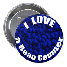 I Love a Bean Counter Pinback Buttons