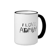 I love admin - urban, edgy office work mug