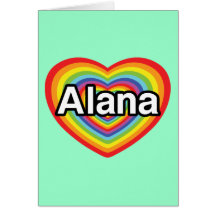 I love Alana, rainbow heart Card