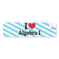 I Love Algebra I Bumper Sticker