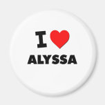 I Love Alyssa Fridge Magnet