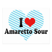 I Love Amaretto Sour Postcards
