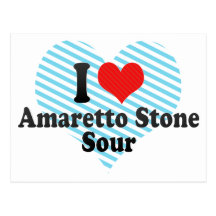 I Love Amaretto Stone+Sour Post Card