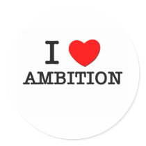 I Love Ambition