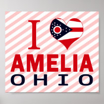 I love Amelia, Ohio Posters