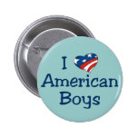 I Love American Boys Button