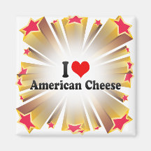 I Love American Cheese Magnets