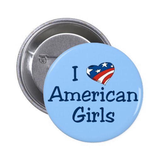 I Love American Girls Pinback Button