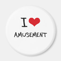 I Love Amusement Magnets