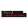 I love animals., THEY'RE DELICIOUS. Bumper Sticker